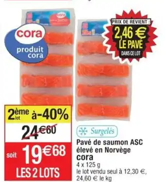 Cora x Carrefour Pavé de saumon ASC élevé en Norvège cora offre