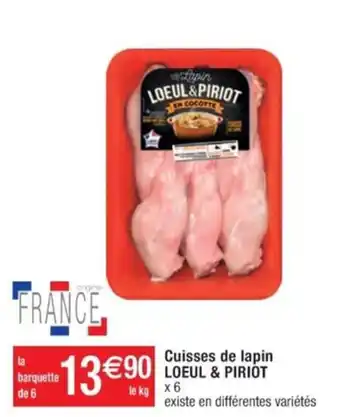 Cora x Carrefour Cuisses de lapin LOEUL & PIRIOT offre