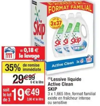 Cora x Carrefour (¹)Lessive liquide Active Clean SKIP offre