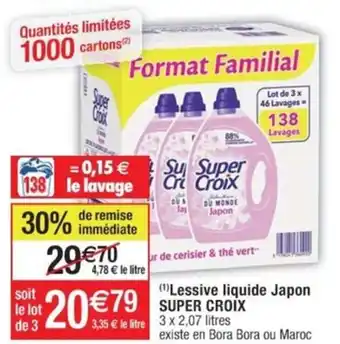 Cora x Carrefour (¹)Lessive liquide Japon SUPER CROIX offre