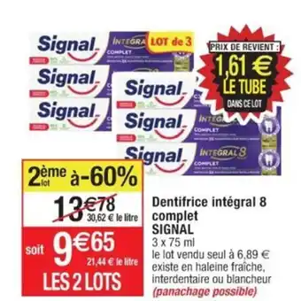 Cora x Carrefour Dentifrice intégral 8 complet SIGNAL offre