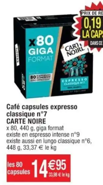 Cora x Carrefour Café capsules expresso classique n°7 CARTE NOIRE offre
