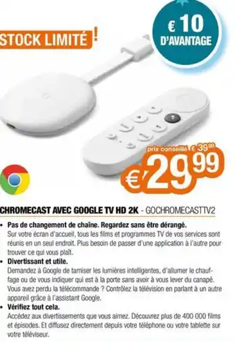 Expert CHROMECAST AVEC GOOGLE TV HD 2K-GOCHROMECASTTV2 offre