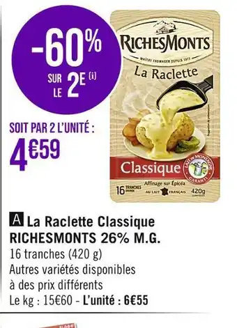 Casino Supermarchés Richesmonts la raclette classique 26% m.g offre