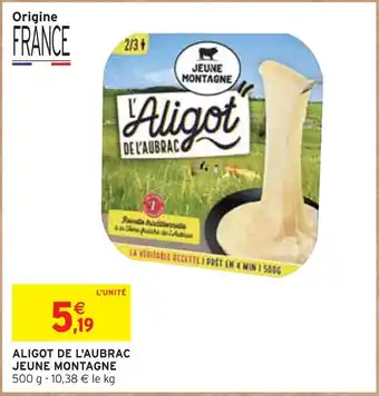 Intermarché Jeune montagne aligot de l'aubrac offre