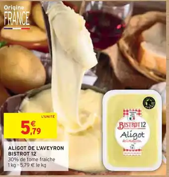 Intermarché Bistrot 12 aligot de l'aveyron offre