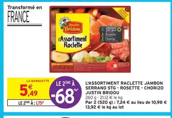 Intermarché Justin bridou l'assortiment raclette jambon serrano stg - rosette - chorizo offre
