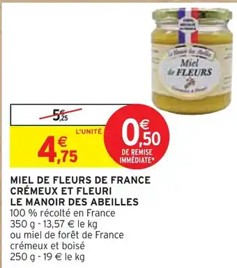 Intermarché Le manoir des abeilles miel de fleurs de france crémeux et fleuri offre