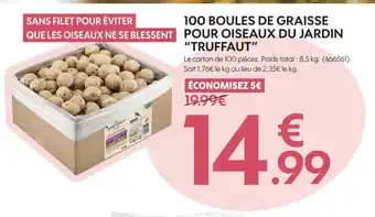 Truffaut Truffaut 100 boules de graisse pour oiseaux du jardin truffaut offre