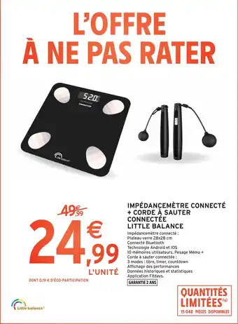 Intermarché Little balance impédancemètre connecté + corde à sauter connectée offre