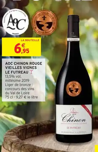 Intermarché Aoc chinon rouge vieilles vignes le futreau offre