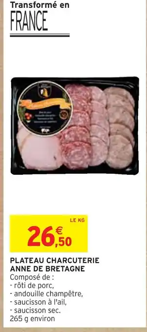 Intermarché Anne de bretagne plateau charcuterie offre