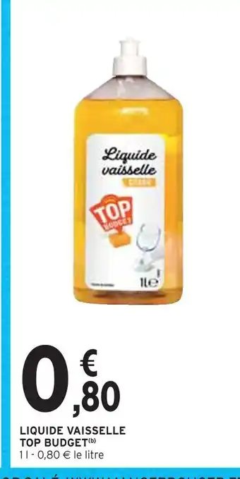 Intermarché Top budget liquide vaisselle offre