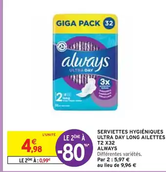 Intermarché Always serviettes hygiéniques ultra day long ailettes t2 x32 offre