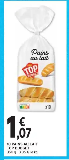 Intermarché Top budget 10 pains au lait offre