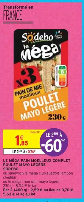 Intermarché Sodebo le méga pain moelleux complet poulet mayo légère offre