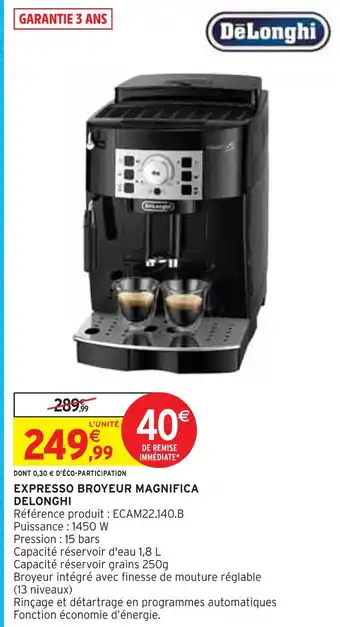 Intermarché Delonghi expresso broyeur magnifica offre