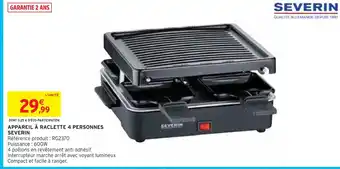 Intermarché Severin appareil à raclette 4 personnes offre