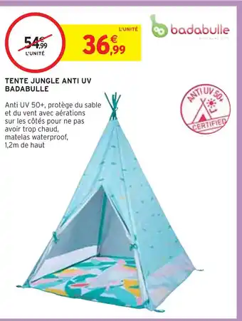 Intermarché Badabulle tente jungle anti uv offre