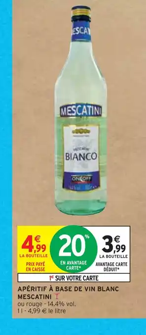 Intermarché Mescatini apéritif à base de vin blanc offre