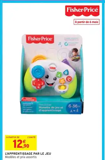 Intermarché Fisher-price l'apprentissage par le jeu offre