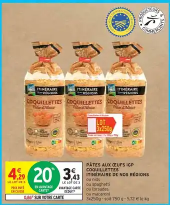 Intermarché Itinéraire de nos régions pâtes aux œufs igp coquillettes offre