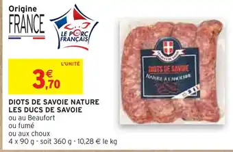 Intermarché Les ducs de savoie diots de savoie nature offre
