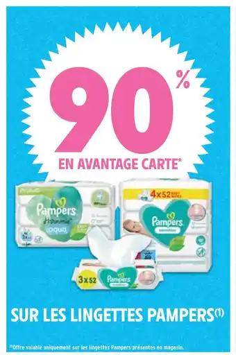 Intermarché Pampers 90% en avantage carte sur les lingettes pampers(1) offre