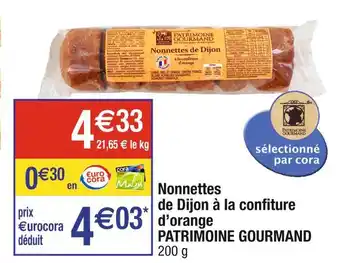 Cora x Carrefour Patrimoine gourmand nonnettes de dijon à la confiture d’orange offre