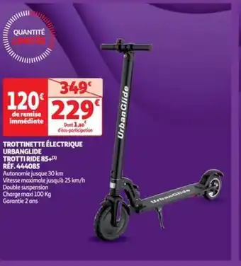 Auchan TROTTINETTE ÉLECTRIQUE URBANGLIDE offre