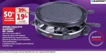 Auchan APPAREIL À RACLETTE BLAUPUNKT offre