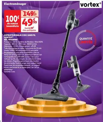 Auchan ASPIRATEUR BALAI 2 EN 1 SANS FIL VORTEX offre