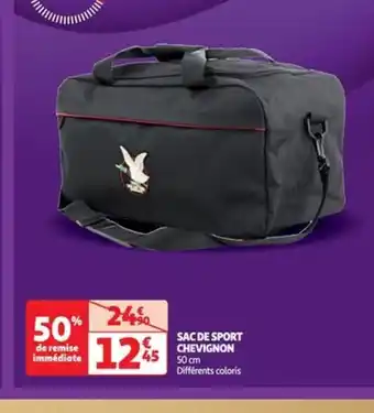Auchan SAC DE SPORT CHEVIGNON offre