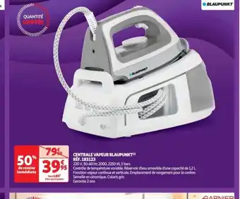 Auchan CENTRALE VAPEUR BLAUPUNKT offre