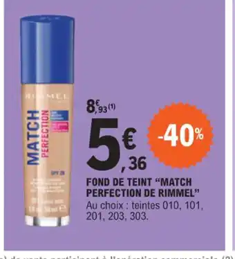 E.Leclerc FOND DE TEINT "MATCH PERFECTION DE RIMMEL offre