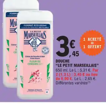 E.Leclerc DOUCHE LE PETIT MARSEILLAIS offre