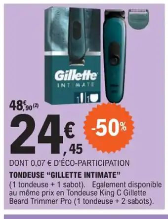 E.Leclerc TONDEUSE GILLETTE INTIMATE offre