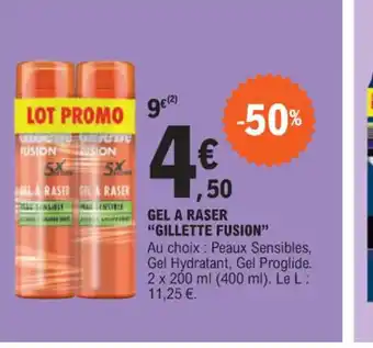 E.Leclerc GEL A RASER GILLETTE FUSION offre