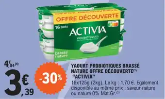 E.Leclerc YAOURT PROBIOTIQUES BRASSÉ NATURE OFFRE DÉCOUVERTE(¹) ACTIVIA offre