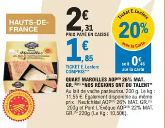 E.Leclerc QUART MAROILLES AOP (8) 26% MAT. GR. (5K1) "NOS RÉGIONS ONT DU TALENT" offre