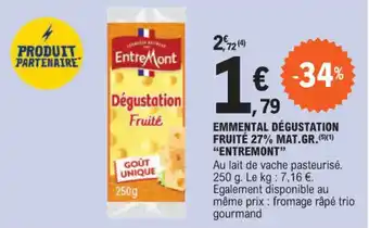 E.Leclerc EMMENTAL DÉGUSTATION FRUITÉ 27% MAT.GR.(5)(1) "ENTREMONT" offre