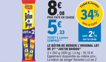 E.Leclerc LE BÂTON DE BERGER L'ORIGINAL LOT DE 2(3) "JUSTIN BRIDOU" offre