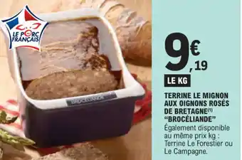 E.Leclerc TERRINE LE MIGNON AUX OIGNONS ROSÉS DE BRETAGNE(¹) "BROCÉLIANDE" offre