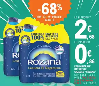 E.Leclerc EAU MINÉRALE NATURELLE GAZEUSE "ROZANA" offre