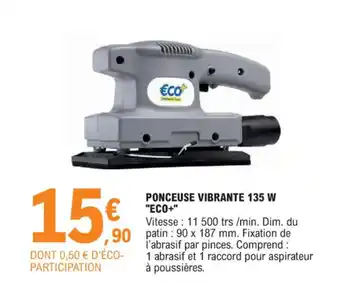 E.Leclerc Brico PONCEUSE VIBRANTE 135 W "ECO+" offre