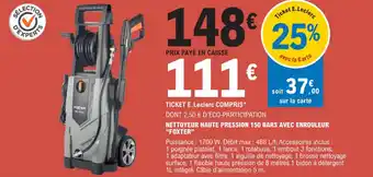 E.Leclerc Brico NETTOYEUR HAUTE PRESSION 150 BARS AVEC ENROULEUR "FOXTER" offre