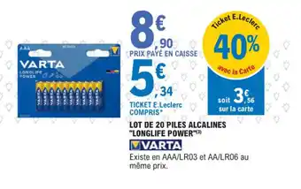 E.Leclerc Brico LOT DE 20 PILES ALCALINES "LONGLIFE POWER"(3) offre