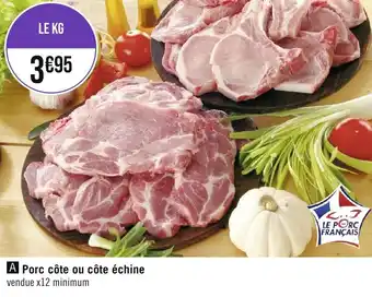 Géant Casino Porc côte ou côte échine offre