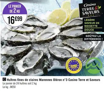Géant Casino Huîtres fines de claires Marennes Oléron n°3 Casino Terre et Saveurs offre