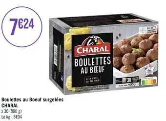 Géant Casino Boulettes au Boeuf surgelées CHARAL offre